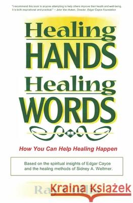 Healing Hands Healing Words: You can help healing happen! Ray Cullis 9781072064930 Independently Published - książka