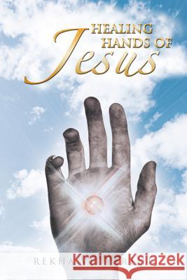 Healing Hands of Jesus: With Love from Jesus: Book 1 Vidyarthi, Rekha 9781466914308 Trafford Publishing - książka