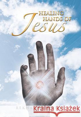 Healing Hands of Jesus: With Love from Jesus: Book 1 Vidyarthi, Rekha 9781466914315 Trafford Publishing - książka