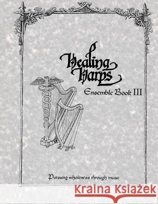 Healing Harps Ensemble Book 3 Healing Harp 9781515311461 Createspace - książka