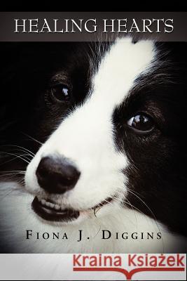 Healing Hearts Fiona J. Diggins 9781465396495 Xlibris Corporation - książka
