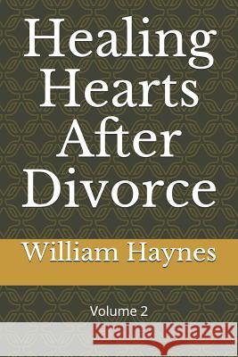 Healing Hearts After Divorce William Haynes 9781793443229 Independently Published - książka