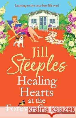 Healing Hearts at the Forever Cottage Jill Steeples 9781785133909 Boldwood Books Ltd - książka