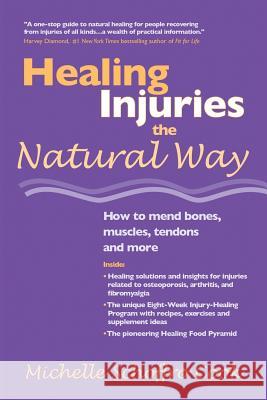 Healing Injuries the Natural Way: How to Mend Bones, Muscles, Tendons and More Cook, Michelle Schoffro 9781412030052 Trafford Publishing - książka