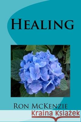 Healing: Insights for Christian Elders Ron McKenzie 9780473212162 Kingwatch Books - książka