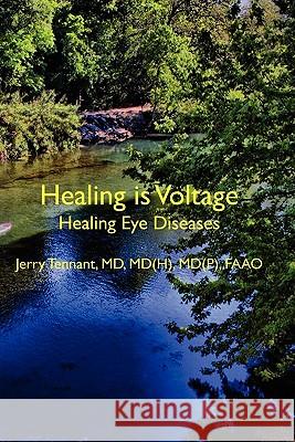 Healing is Voltage: Healing Eye Diseases Tennant MD, MD Jerry L. 9781463571931 Createspace - książka