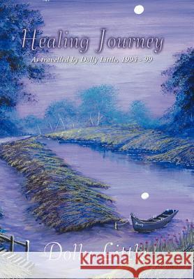 Healing Journey: As travelled by Dolly Little, 1994-99 Little, Dolly 9781465302748 Xlibris Corporation - książka