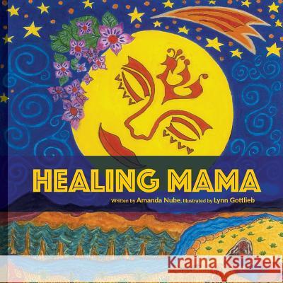 Healing Mama Amanda Nube Lynn Gottlieb 9780998579313 Zahar Ahava Books - książka