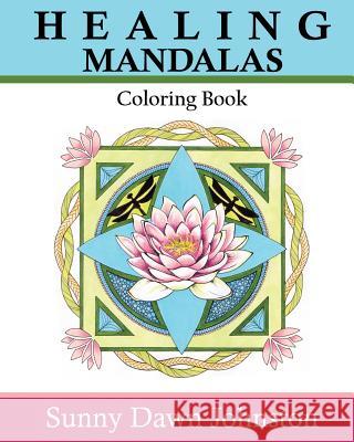 Healing Mandalas Coloring Book Sunny Dawn Johnston 9780692516768 Sunny Dawn Johnston Productions - książka