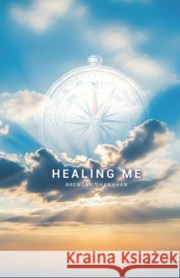 Healing Me Brendan Shanahan 9781806051991 Brendan Shanahan - książka