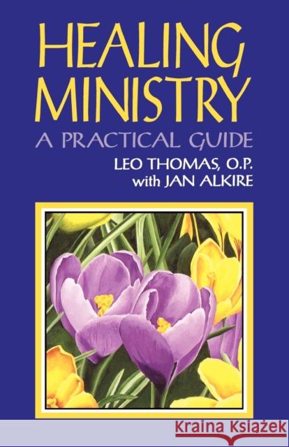 Healing Ministry: A Practical Guide Thomas, Leo O. P. 9781556126734 Sheed & Ward - książka