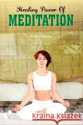 Healing Power of Meditation N. K. Srinivasan 9789381384633 V&s Publishers - książka