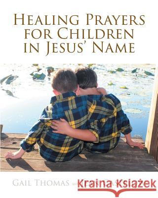 Healing Prayers for Children in Jesus' Name Gail Thomas 9781640797550 Christian Faith - książka