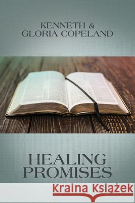 Healing Promises Kenneth Copeland Gloria Copeland 9780881149494 Kenneth Copeland Publications - książka