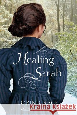 Healing Sarah Lorin Grace 9780998411057 Currant Creek Press - książka