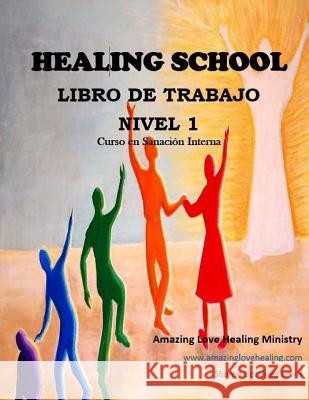 Healing School Libro de Trabajo Nivel 1: Curso en Sanación Interna Lewis, Sharon L. 9780692866122 Agape Publishing - książka