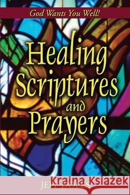 Healing Scriptures and Prayers Jeff Doles 9780974474816 Walking Barefoot Ministries - książka