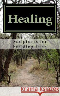 Healing: Scriptures for building faith Harrison, Paul David 9781548027858 Createspace Independent Publishing Platform - książka