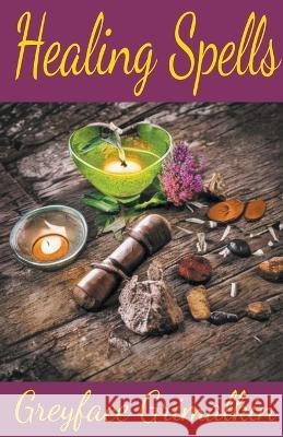 Healing Spells Greyface Grimalkin   9798215041185 Greyface Grimalkin - książka