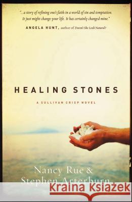 Healing Stones Nancy Rue Stephen Arterburn 9780849918902 Thomas Nelson Publishers - książka