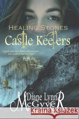 Healing Stones Diane Lynn McGyver 9781927625415 Quarter Castle Publishing - książka