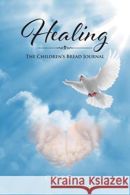 Healing: The Children's Bread Journal Carla Jefferson, Nichole Smith 9781098084196 Christian Faith - książka