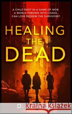 Healing the Dead D.F. Bailey 9781036703493 Vinci Books Ltd. - książka