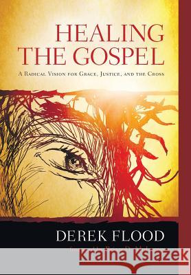 Healing the Gospel Derek Flood Brian McLaren 9781498215282 Cascade Books - książka