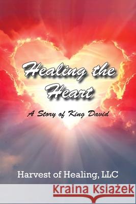 Healing The Heart Jill Rodriguez 9781965754115 Harvest of Healing, LLC - książka