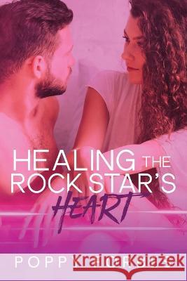 Healing The Rock Star's Heart Poppy Forbes Sarah Kil  9781990253119 Pf Publishing - książka