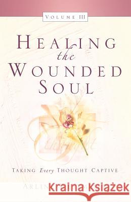 Healing the Wounded Soul, Vol. III Arline Westmeier 9781594673498 Xulon Press - książka
