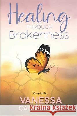 Healing Through Brokenness Aikyna Finch Maria Grier Captoria Kyle 9781957522098 Inspiredbyvanessa - książka