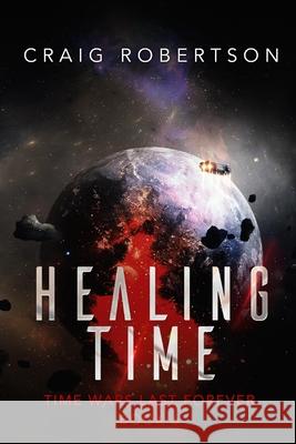 Healing Time Craig Robertson 9781736673225 Imagine-It Publishing - książka