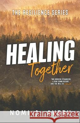 Healing Together Nomi J. Avery 9781069245748 Nomi J. Avery - książka