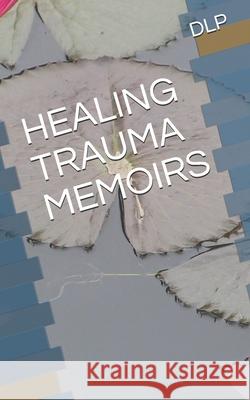 Healing Trauma Memoirs Purdy 9798616145864 Independently Published - książka