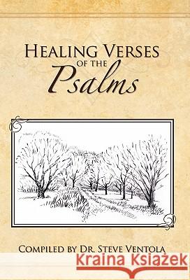 Healing Verses of the Psalms: Your Ready Healing Reference! Ventola, Dr Steve 9780982959800 Stature Publications - książka
