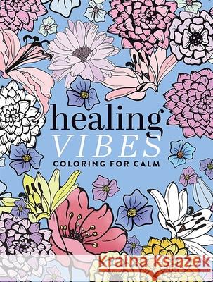 Healing Vibes: Coloring for Calm Dover Publications 9780486852546 Dover Publications - książka