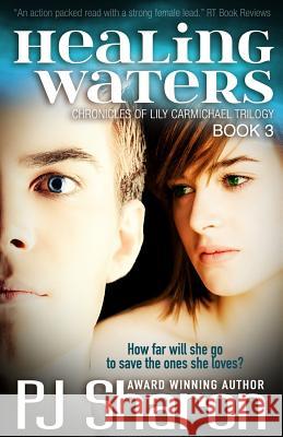 Healing Waters: Book Three Chronicles of Lily Carmichael trilogy Sharon, Pj 9781505433272 Createspace - książka