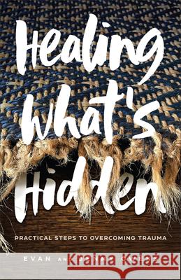 Healing What's Hidden Owens, Evan 9780800742393 Fleming H. Revell Company - książka