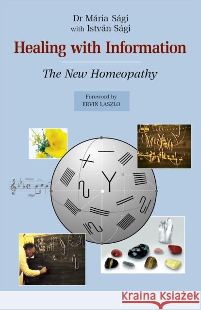 Healing with Information: The New Homeopathy Maria Sagi 9781782798583 O Books - książka