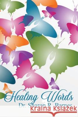 Healing Words Sharon R. Barnes 9781088981740 Independently Published - książka