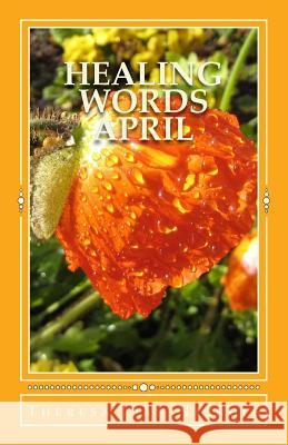 Healing Words: April Theresa Jean Nichols 9781484999134 Createspace Independent Publishing Platform - książka