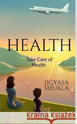 Health Jigyasa Shukla 9798889092599 Notion Press, Inc. - książka