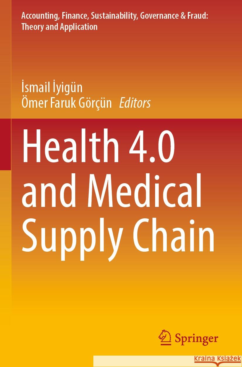 Health 4.0 and Medical Supply Chain  9789819918201 Springer Nature Singapore - książka