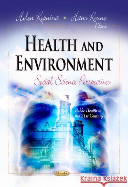 Health & Environment: Social Science Perspectives Helen Kopnina 9781626188761 Nova Science Publishers Inc - książka