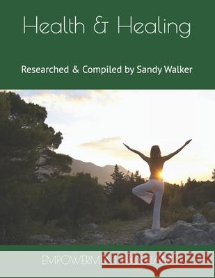 Health & Healing Mrs Sandy K. Walker 9781537576435 Createspace Independent Publishing Platform - książka