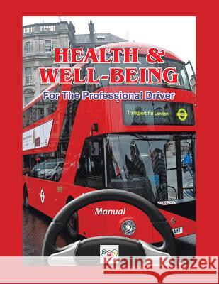 Health & Well-Being For The Professional Driver Roberts, Brian 9781504939164 Authorhouse - książka