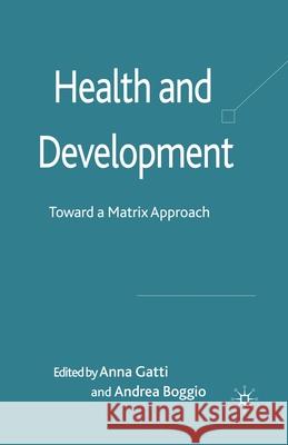 Health and Development: Toward a Matrix Approach Gatti, A. 9781349524303 Palgrave Macmillan - książka