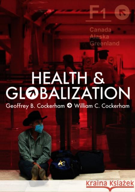 Health and Globalization Geoffrey Cockerham William Cockerham 9780745645124 Polity Press - książka