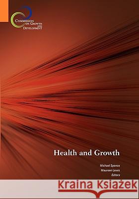 Health and Growth Spence, Michael 9780821376591 World Bank Publications - książka